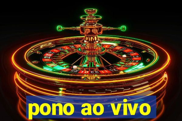 pono ao vivo